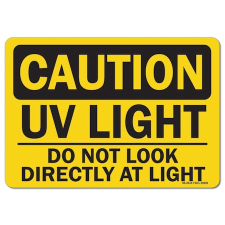 Signmission OSHA Sign, UV Light Do Not Look Directly Light, 14in X 10in Aluminum, 10" W, 14" L, Landscape OS-CS-A-1014-L-19251